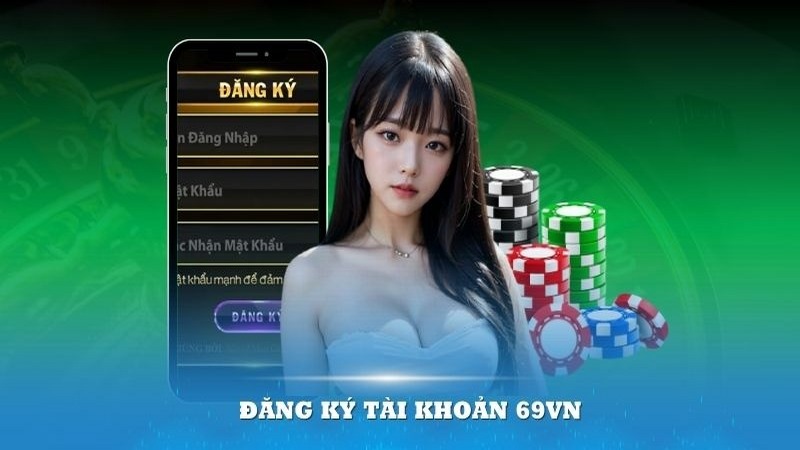 Tải app 69VN về điện thoại và tiến hành đăng ký