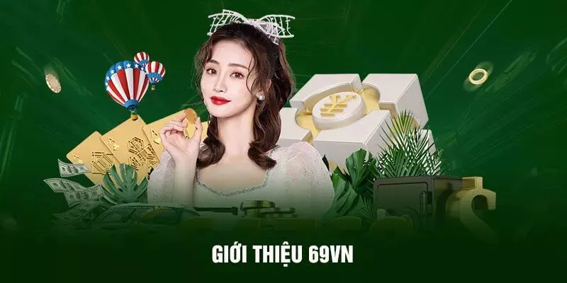 Giới thiệu về nhà cái 69VN