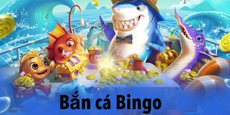 Điểm mạnh của bắn cá bingo khiến người chơi thích thú